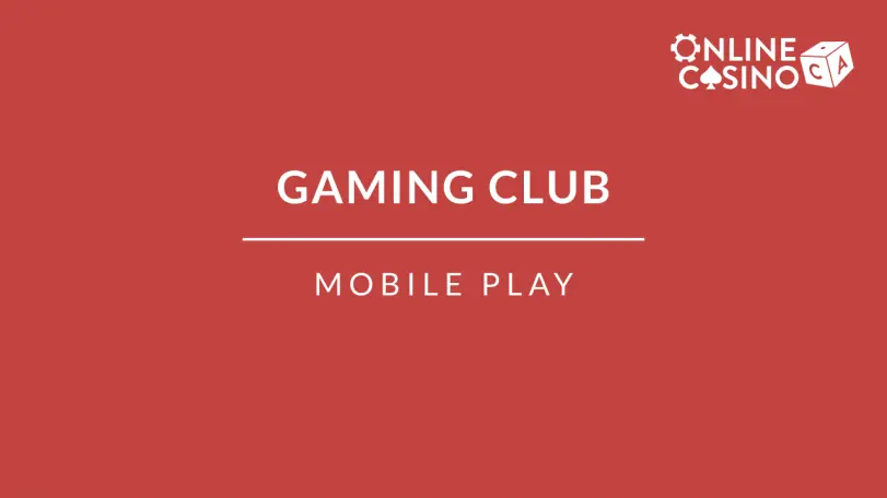 Gaming Club Mobile Play